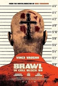 Brawl in Cell Block 99 (USA 2017)