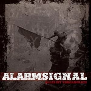 Alarmsignal - Alles ist vergänglich (2013, Nix-Gut Records)
