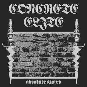 Concrete Elite - Absolute Guard (2020, Rebellion Records/Oi! The Boat Records)