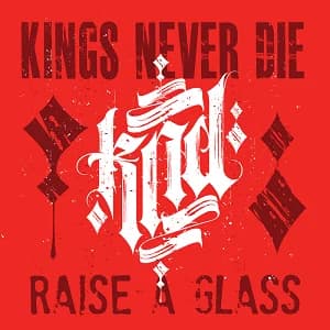 Kings Never Die - Raise a Glass (2020, Upstate Records)