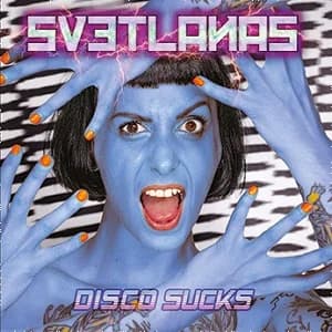 Svetlanas - Disco Sucks (2020, Demons Run Amok)
