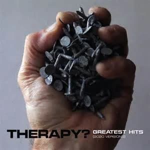 Therapy? - Greatest Hits (2020 Versions) (2020, Marshall Records)