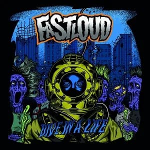 Fastloud - Dive in a Life (2020, Picnic Records/Eating Shit Records)