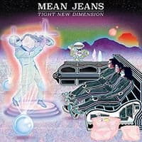 Mean Jeans - Tight New Dimension (2016, Fat Wreck)