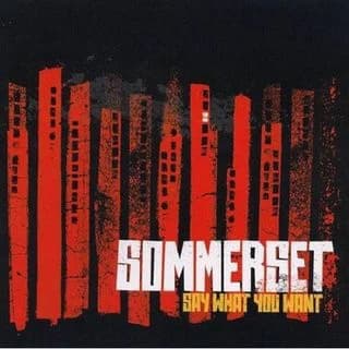 Sommerset - Say What You Want (2004, Eat the Beat Music)