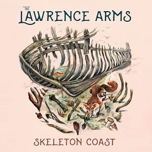 The Lawrence Arms - Skeleton Coast (2020, Epitaph Records)