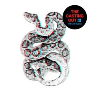 The Casting Out - !!! (The Lost Album) (2020, End Hits Records)