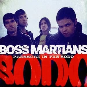 Boss Martians - Pressure in the SODO (2007, India Records)