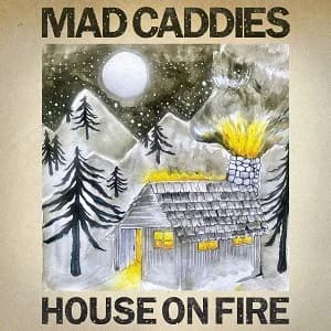 Mad Caddies - House on Fire (2020, Fat Wreck)