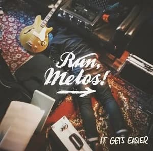 Run, Melos! - It Gets Easier (2021, DIY)