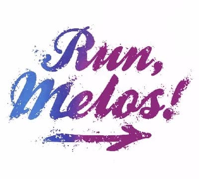 Run, Melos: Immer wieder sonntags