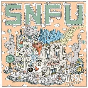 SNFU - A Blessing But With It a Curse (2021, Rake Records)
