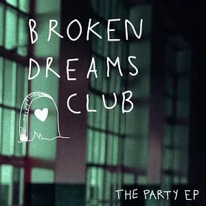Broken Dreams Club - The Party EP (2021, Intersphere Records)