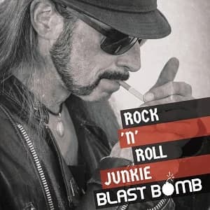 Blast Bomb - Rock'n'Roll Junkie (2021, Undead Artists Records)