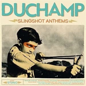 Duchamp - Slingshot Anthems (2021, End Hits Records/Solitary Man Records)