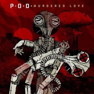 P.O.D. - Murdered Love (2012, Razor & Tie)