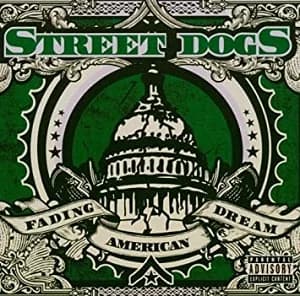 Street Dogs - Fading American Dream (2006, Brass Tacks Records)