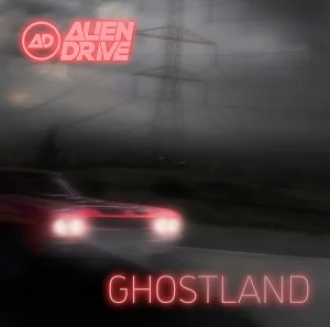 Alien Drive - Ghostland (2021, STF Records)