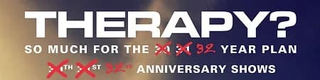 Therapy?: Mit Verspätung auf Jubiläumstour