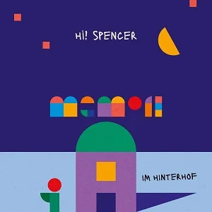 Hi! Spencer - Memori - Im Hinterhof (2022, Uncle M)