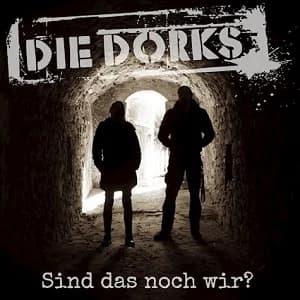 Die Dorks - Sind das noch wir? (2022, DIY)