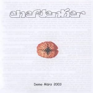 Chefdenker - Demo März 2003 (2003, DIY)