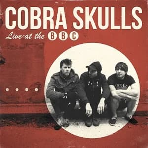 Cobra Skulls - Live at the BBC (2015, Red Scare Industries/Gunner Records)