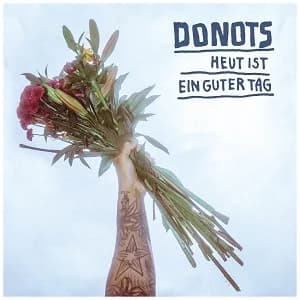 Donots - Heut ist ein guter Tag (2023, Solitary Man Records/Warner)