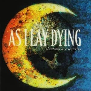 As I Lay Dying - Shadows Are Security (2005, Metal Blade Records)