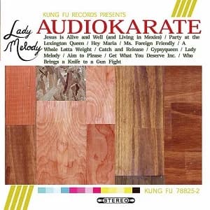 Audio Karate - Lady Melody (2004, Kung Fu Records)