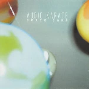 Audio Karate - Space Camp (2002, Kung Fu Records)
