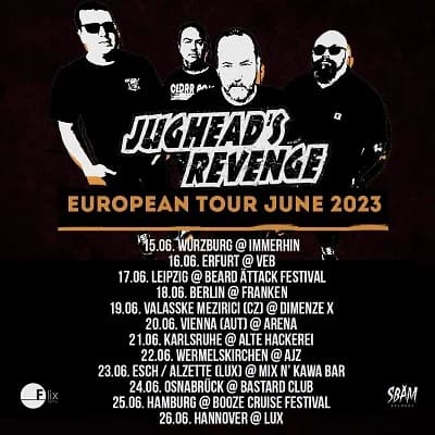 Jughead's Revenge: Endlich Europa! Endlich neue Musik!