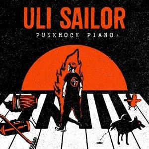 Uli Sailor - Punkrock Piano (2022/2023, DIY/Dr. Skap Records/Backbite Records)