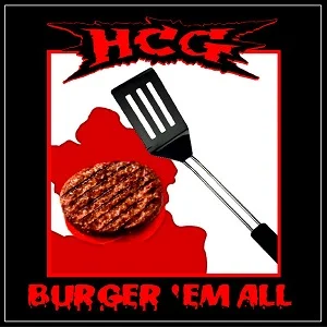 HCG - Burger Em All (2023, Death Prank Records)