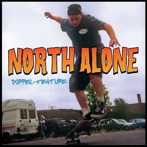North Alone - Doppel-Feature (2023, Country Bumpkin Records/Mad Drunken Monkey Records)