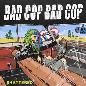 Bad Cop/Bad Cop - Shattered/Safe and Legal (2023, Fat Wreck)