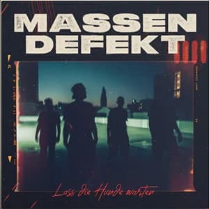 Massendefekt - Lass die Hunde warten (2024, MD Records)