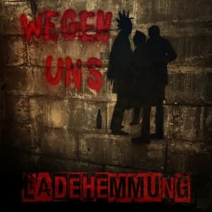 Ladehemmung - Wegen uns (2024, DIY)