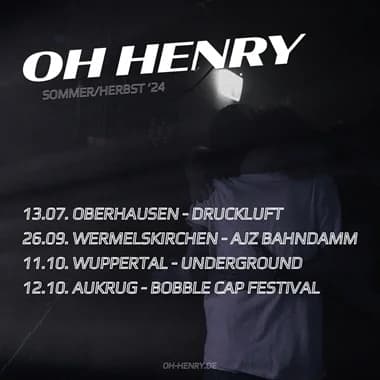 Oh Henry: Ein paar Live-Termine