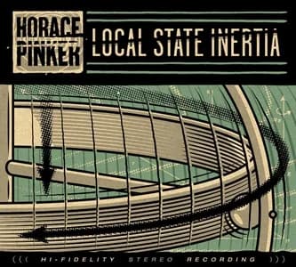 Horace Pinker - Local State Inertia (2011, Arctic Rodeo Recordings)