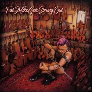 Fat Mike - Gets Strung Out (2023, Fat Wreck)