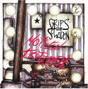 Grips und Schaden - Motzen trotzdem (2022/2024, DIY/Tanz auf Ruinen Records)