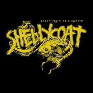 Shellycoat - Tales From the Swamp (2009, DIY)