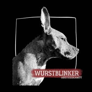 Wurstblinker - Abstiegskampf (2025, DIY)
