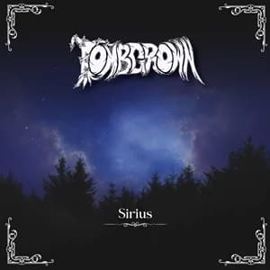 Tombgrown - Sirius (2024, DIY)