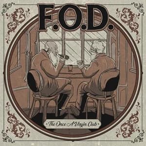 F.O.D. - The Once a Virgin Club (2024, SBÄM Records/Broken Silence)
