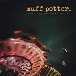 Muff Potter - Heute wird gewonnen, bitte (2003, Huck's Plattenkiste)