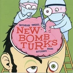 New Bomb Turks - Switchblade Tongues, Butterknife Brains (2003, Gearhead Records)