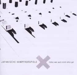 Japanische Kampfhörspiele - Früher war auch nicht alles gut (2006, Bastardized Recordings)