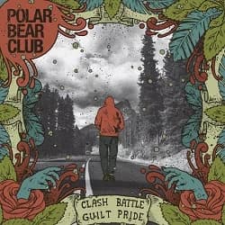 Polar Bear Club - Clash Battle Guilt Pride (2011, Bridge Nine Records)